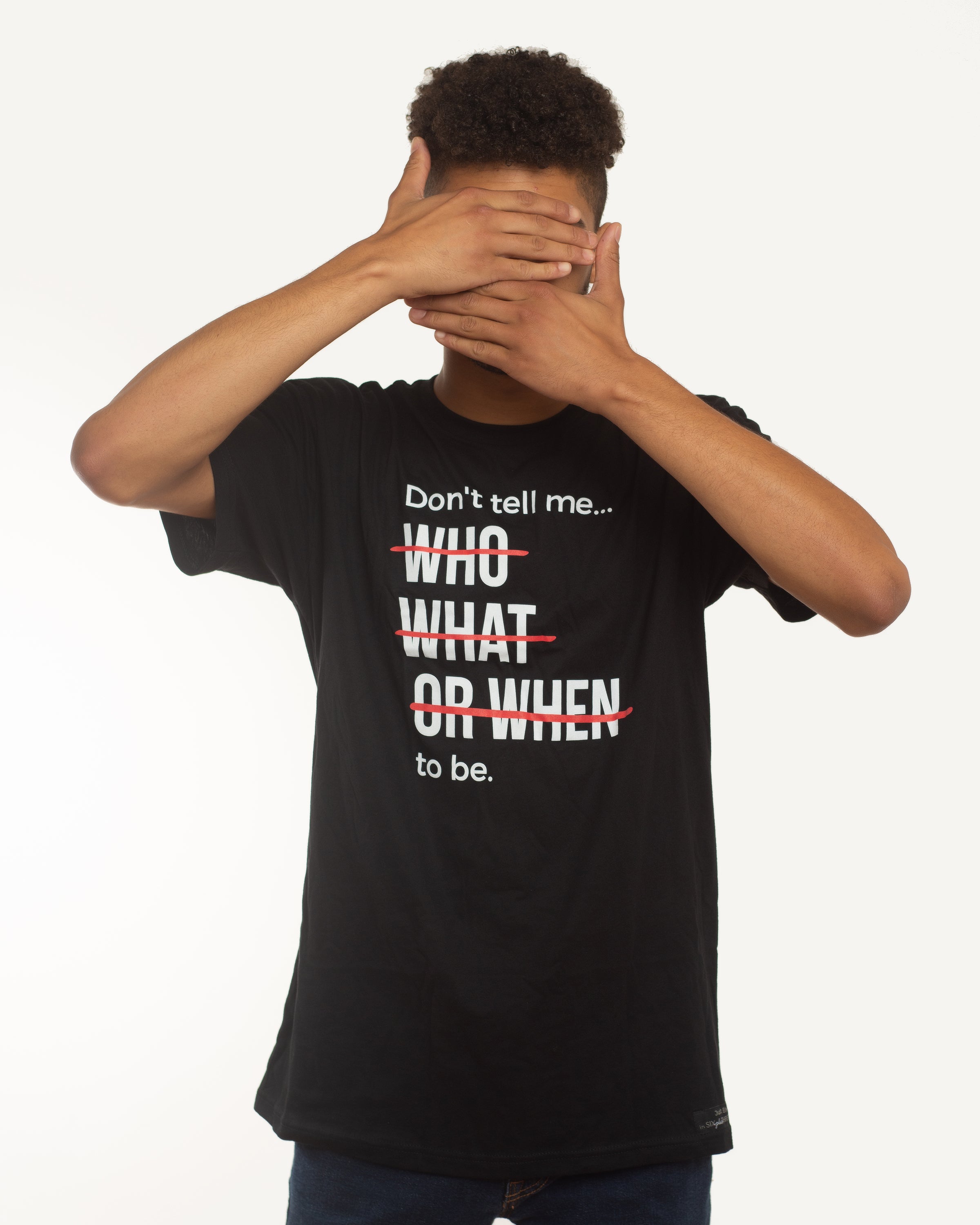 Don't Tell Me To Be Tshirt